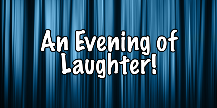 Spring Production – An Evening of Laughter