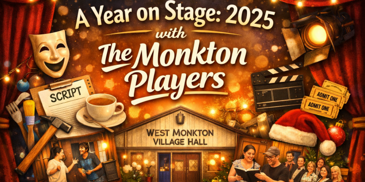 A Year on Stage: 2025 with The Monkton Players